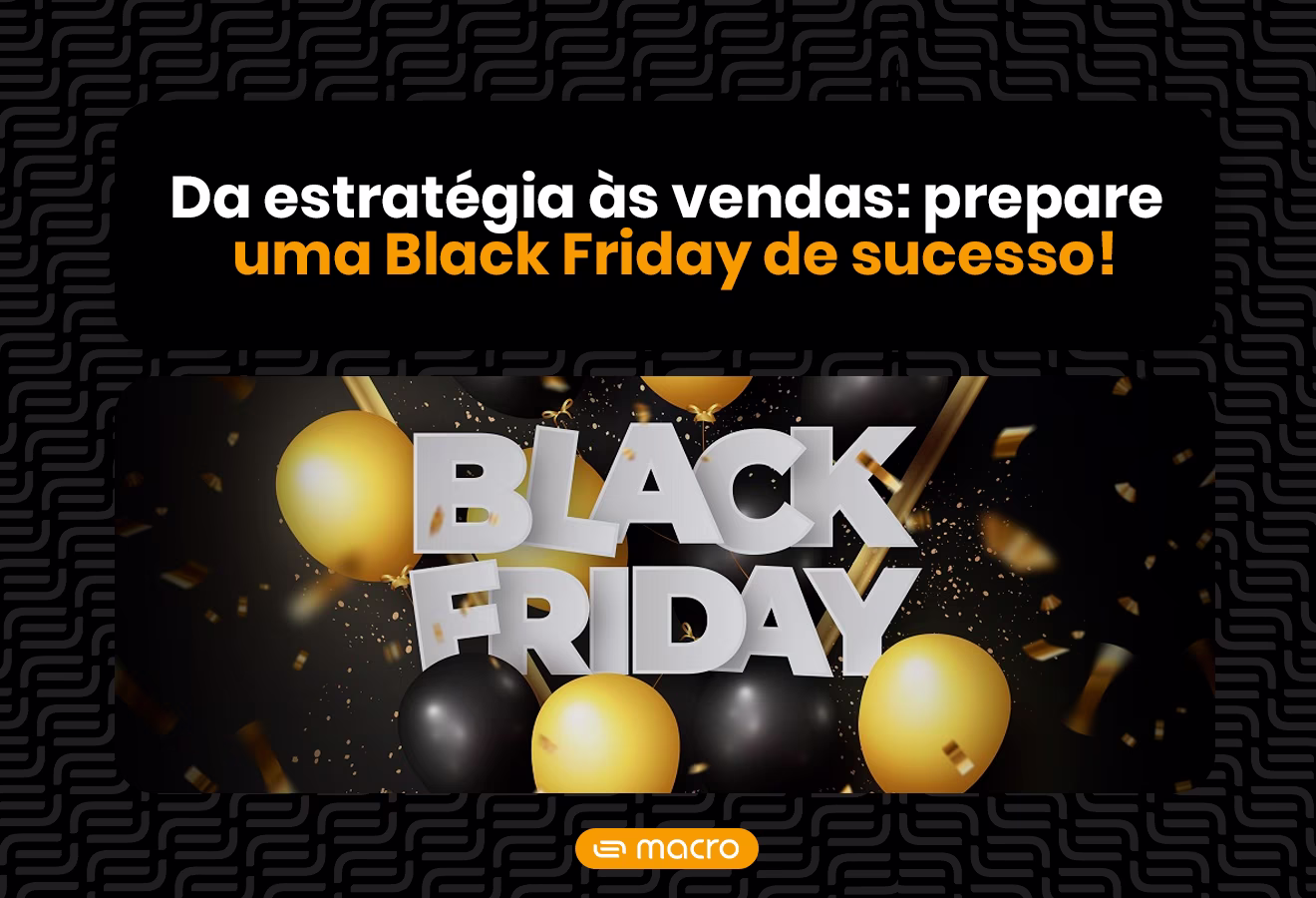 Capa do Ebook Da estratégia às vendas: prepare uma Black Friday de sucesso!